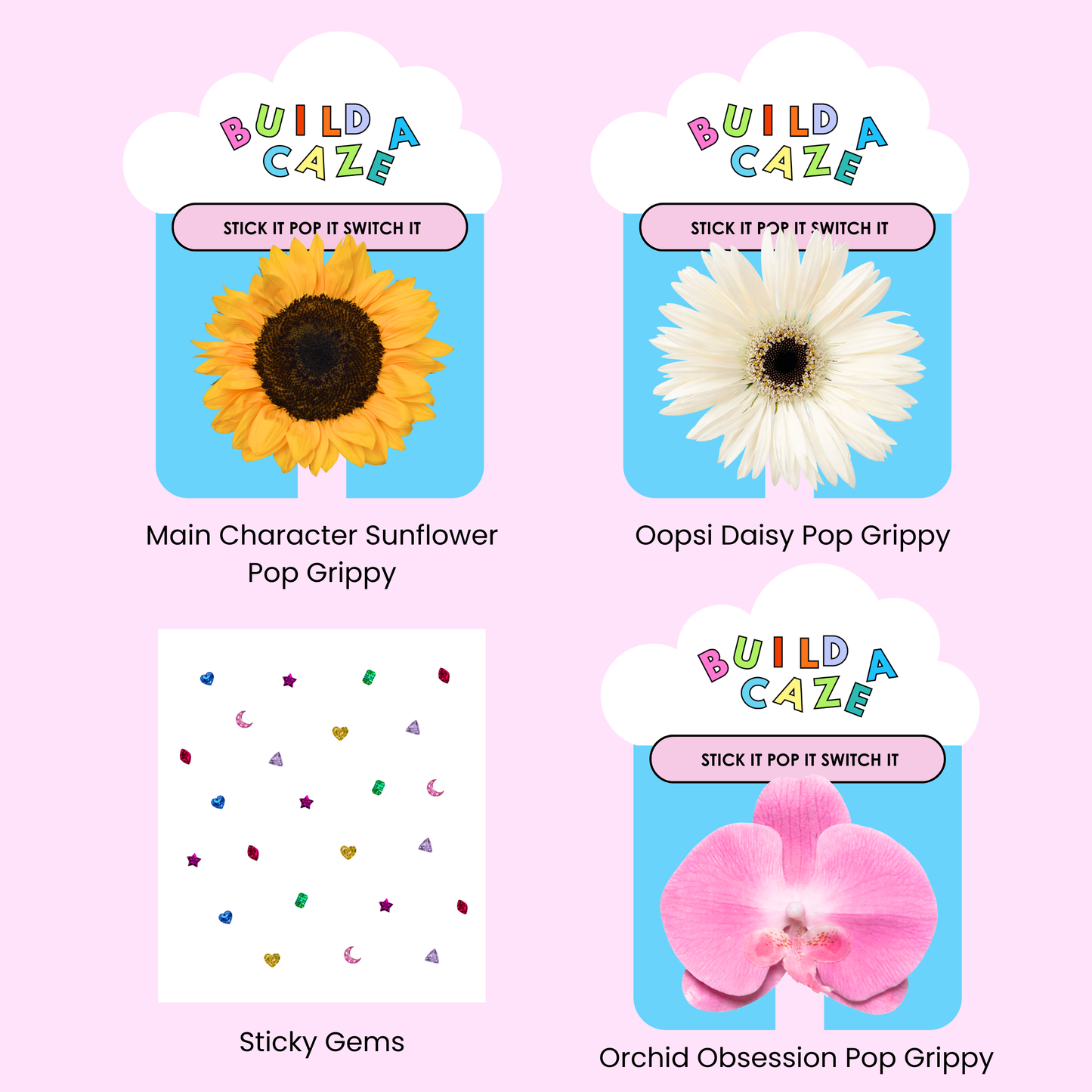 Kit con Pop Grippies de Main Character Sunflower, Oopsy Daisy y Orchid Obsession, y Sticky Gems en plano detalle - Build A Caze